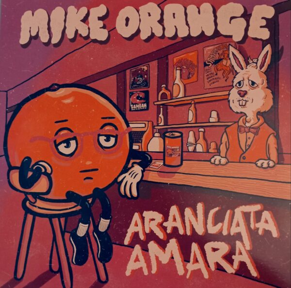 Mike Orange – Aranciata Amara EP